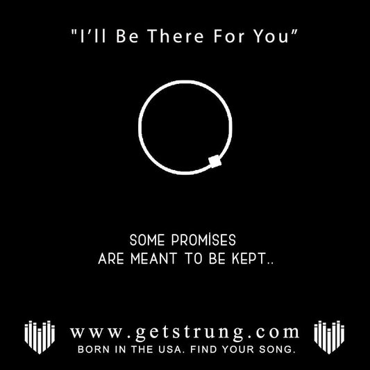 THE PROMISE – “I'LL BE THERE FOR YOU”
