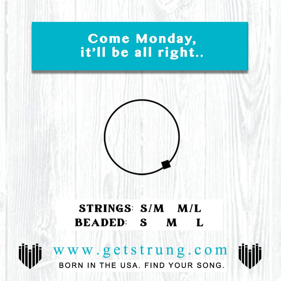 GUITAR STRING - “COME MONDAY”