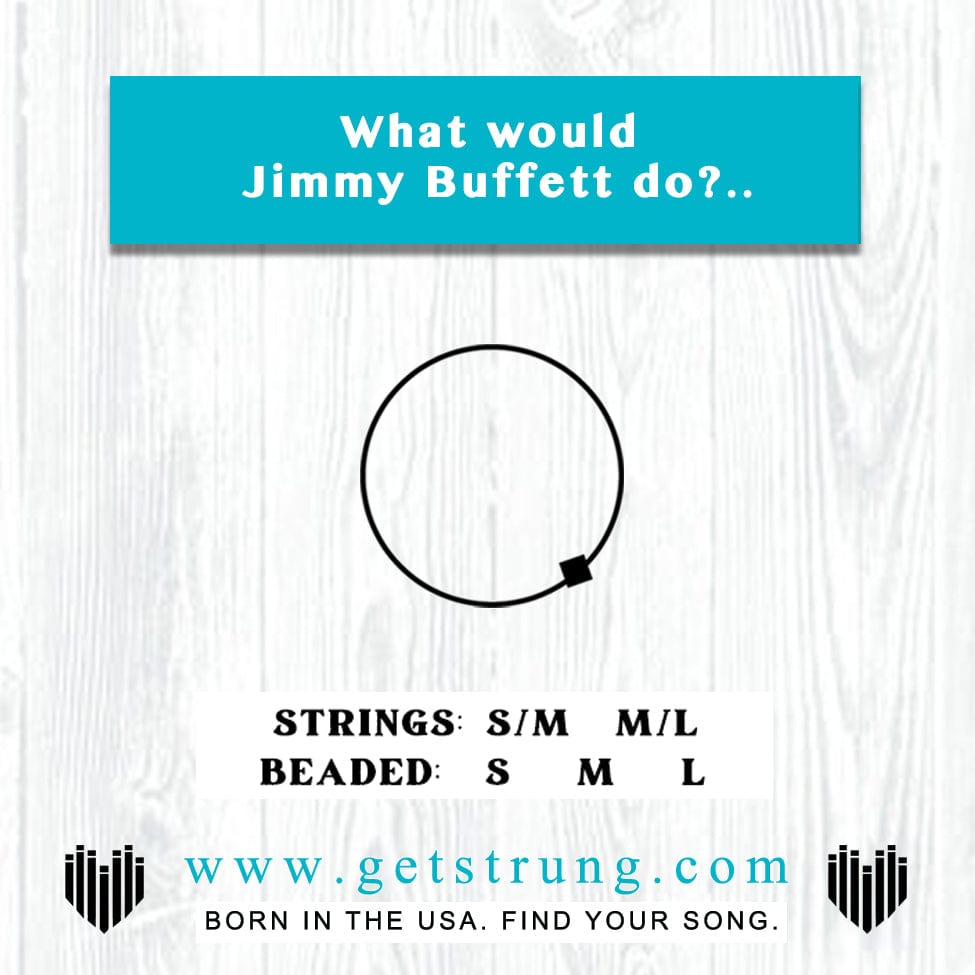 GUITAR STRING - “IT'S FIVE O'CLOCK SOMEWHERE”