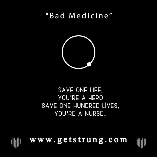 NURSE - “BAD MEDICINE”