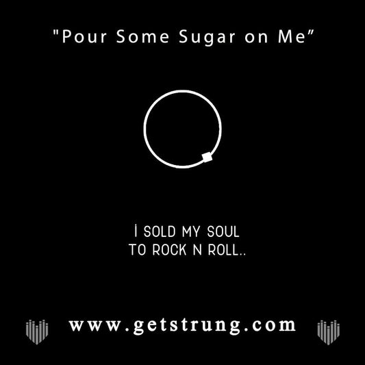 GUITAR – “POUR SOME SUGAR ON ME”
