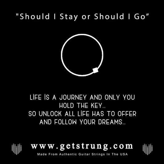 KEYS – “SHOULD I STAY OR SHOULD I GO”